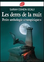 Livre : Les dents de la nuit - Tome 12 - Petite anthologie vampirique.