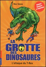 Livre : La grotte des dinosaures: l'attaque du T-Rex