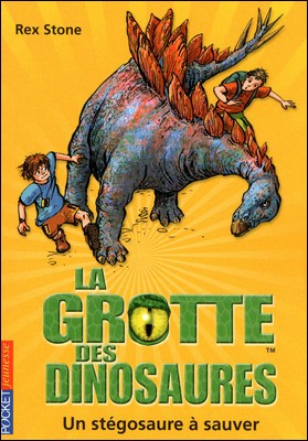 Livre : La grotte des dinosaures: un stégosaure à sauver