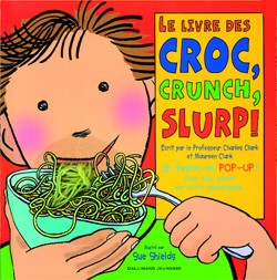 Livre : Le livre des croc, crunch, slurp