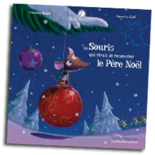 La Souris qui rêvait de rencontrer le Père Noël