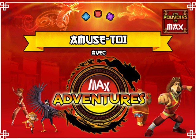 Viens t'amuser avec Max Adventures !