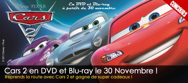 Reprends la route avec CARS 2 et gagne des cadeaux !