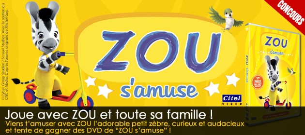 Joue avec ZOU et gagne des DVD de Zou s'amuse !