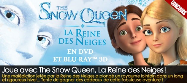 Gagne des cadeaux avec The Snow Queen, LA REINE DES NEIGES !