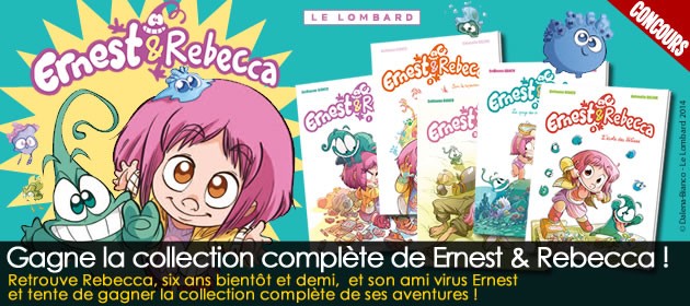 Gagne la collection complète de Ernest et Rebecca !