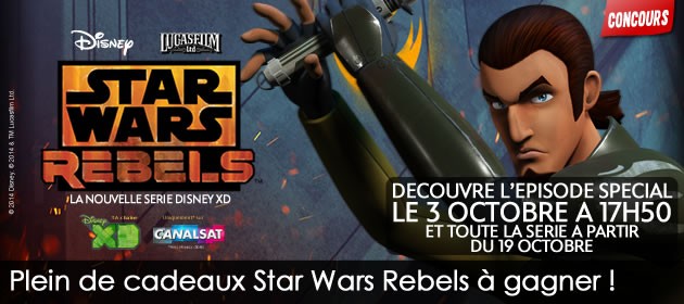 Gagne des cadeaux avec Star Wars Rebels !