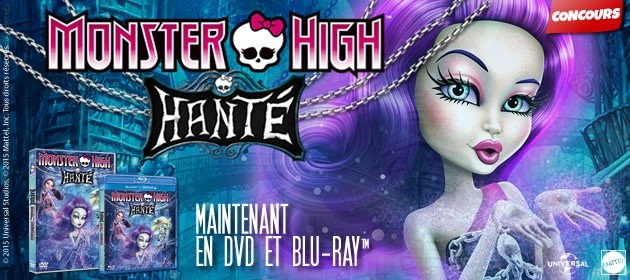 Gagne des cadeaux avec Monster High Hanté !