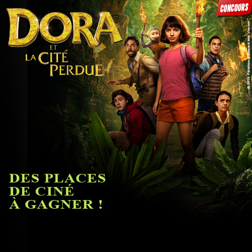 Gagne des places de cinéma pour Dora et la cité perdue !