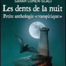 Livre : Les dents de la nuit - Tome 12 - Petite anthologie vampirique.