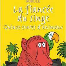 Livre : LA FIANCEE DU SINGE - Quinze contes d'animaux
