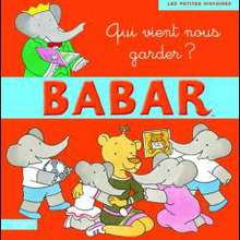 Livre : Babar - Qui vient nous garder?