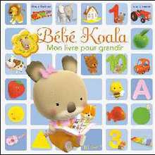 Bébé Koala - Mon livre pour grandir