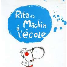 Livre : Rita et Machin à l'école