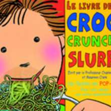 Le livre des croc, crunch, slurp