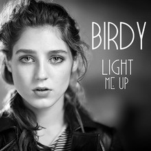 Chanson : Birdy - Light me up
