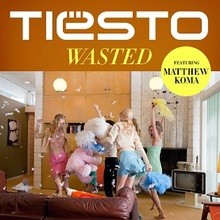 Chanson : Tiesto - Wasted