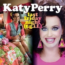 Chanson : Katy Perry - Last Friday Night