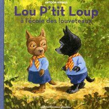 Livre : Lou P'tit Loup à l'école des louveteaux