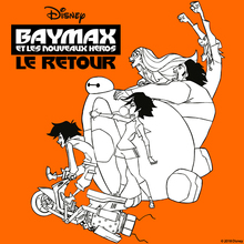 Coloriage Disney : Baymax LE RETOUR