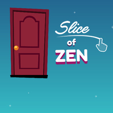 Jeu : Slice of Zen