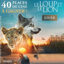 Gagne des places de ciné pour le film LE LOUP ET LE LION !